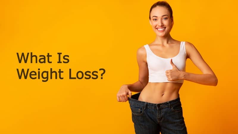 What Is Weight Loss